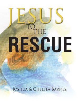 cover image of Jesus to the Rescue
